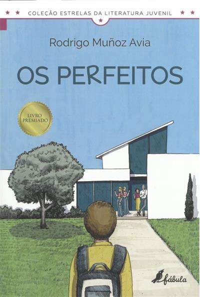 Os perfeitos / Rodrigo Muñoz Avia